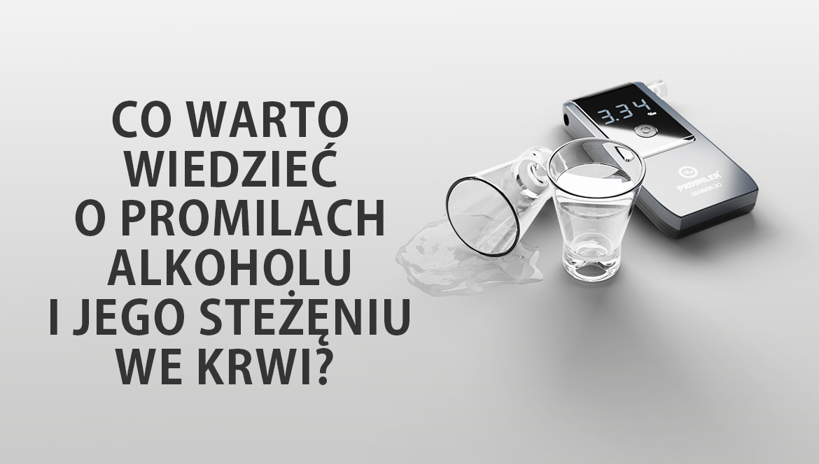 Co warto wiedzieć o promilach alkoholu i stężeniu we krwi?